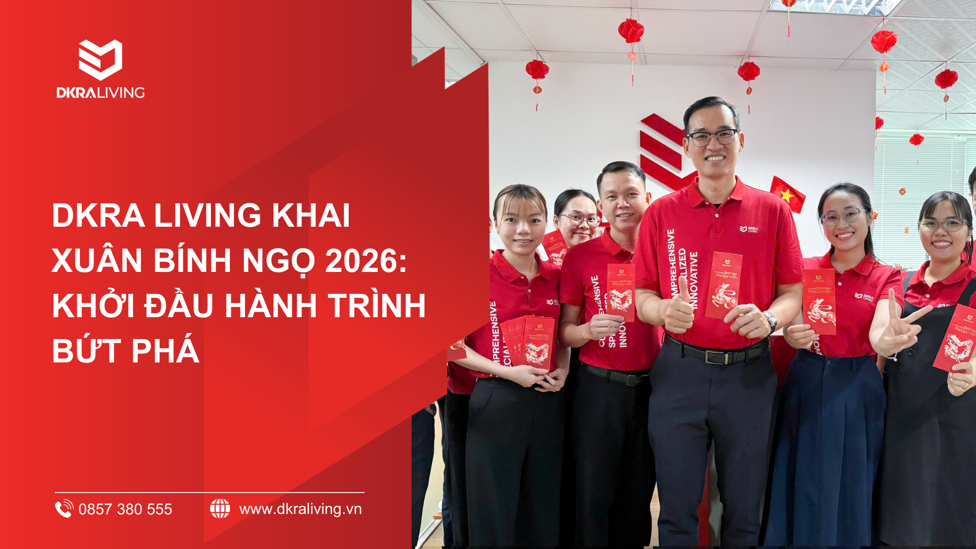 DKRA LIVING KHAI XUÂN BÍNH NGỌ 2026: KHỞI ĐẦU HÀNH TRÌNH BỨT PHÁ