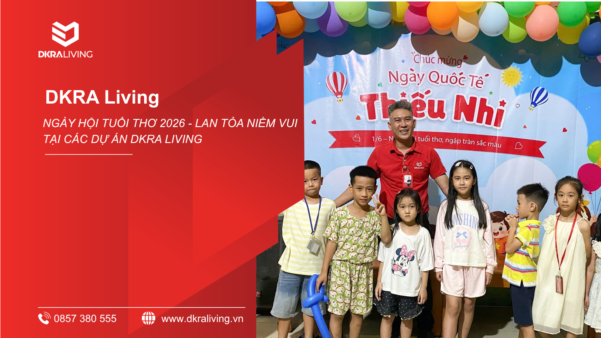 NGÀY HỘI TUỔI THƠ 2026 – LAN TỎA NIỀM VUI TẠI CÁC DỰ ÁN DKRA LIVING