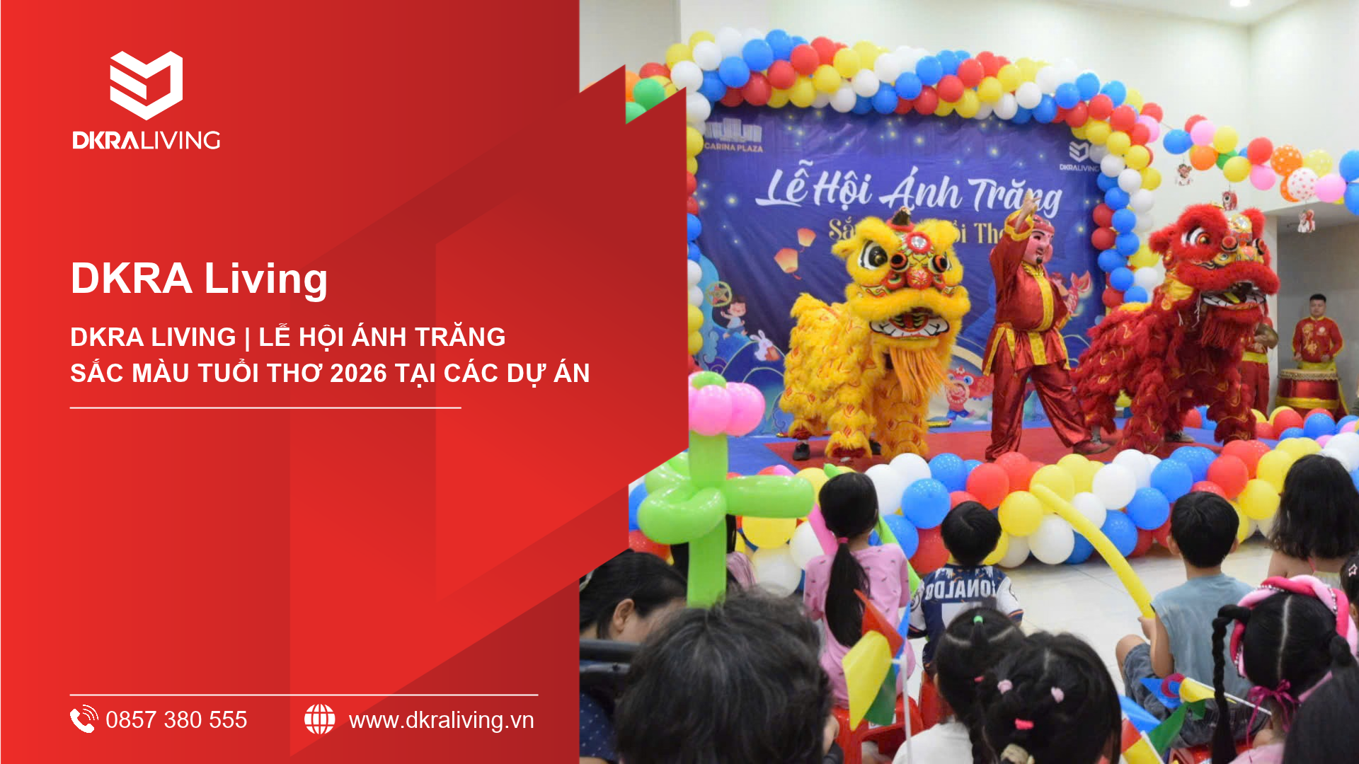 DKRA LIVING | LỄ HỘI ÁNH TRĂNG - SẮC MÀU TUỔI THƠ 2026